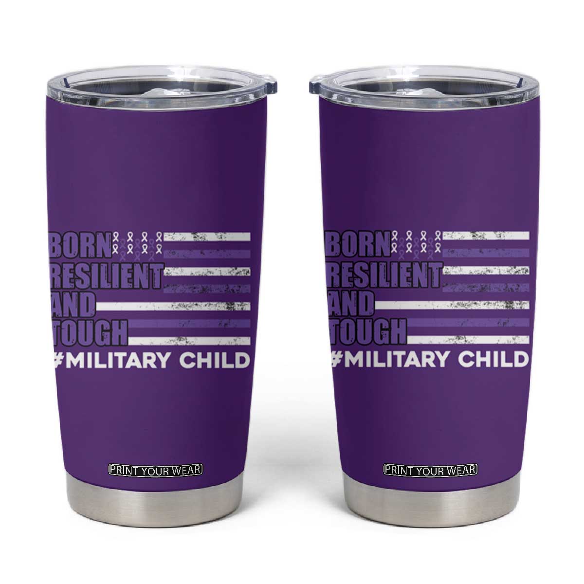Military Child Born Resilient Tough Tumbler Cup Month Of The Military Kids Army Soldier American Flag TS02 Purple Print Your Wear