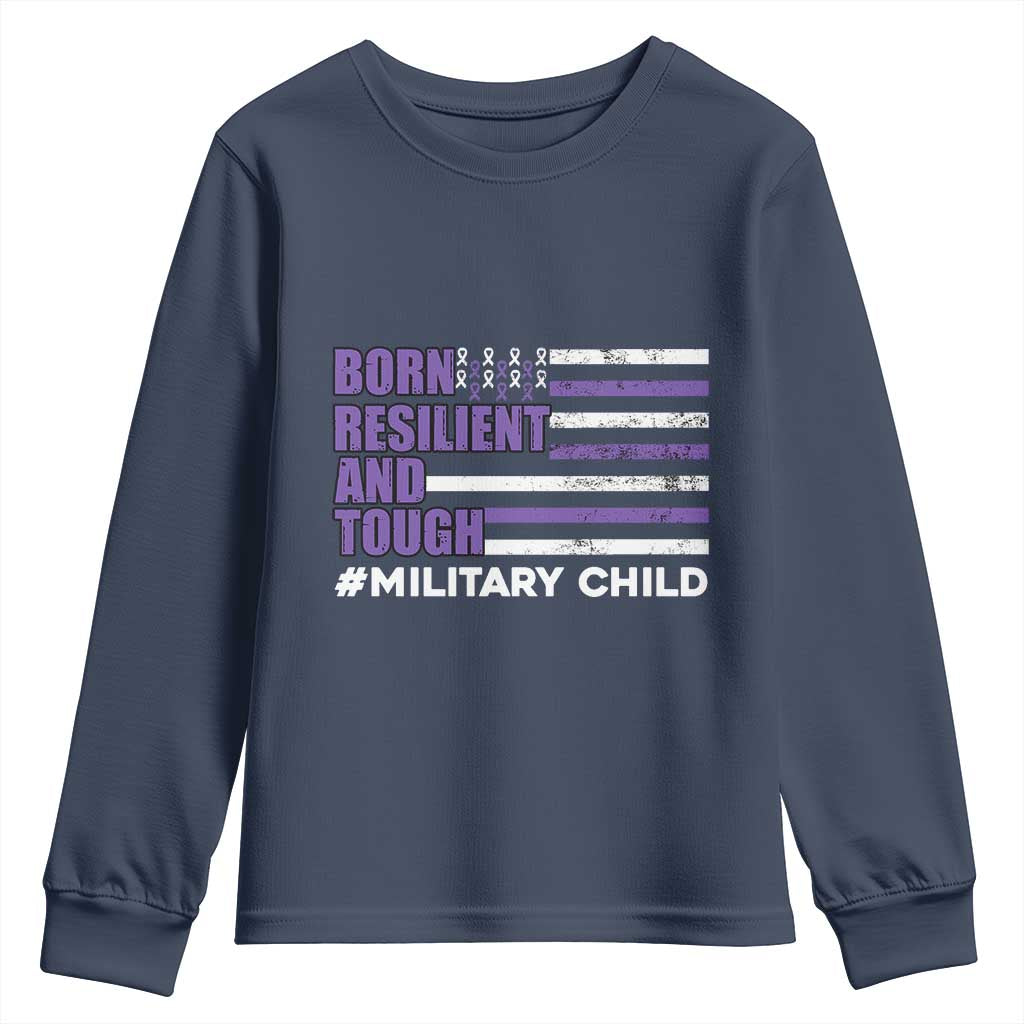 Military Child Born Resilient Tough Youth Sweatshirt Month Of The Military Kids Army Soldier American Flag TS02 Navy Print Your Wear