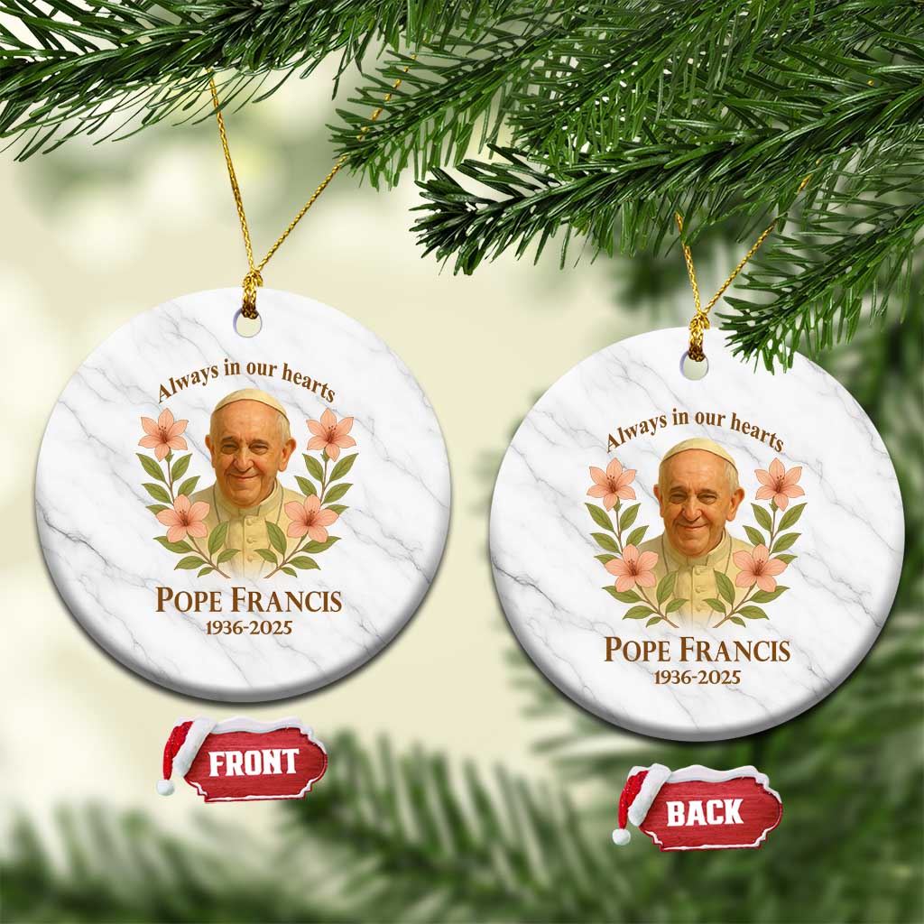 Always in Our Hearts Pope Francis Ceramic Ornament Viva il Papa 1936-2025 TS02 1pc White Marble Print Your Wear