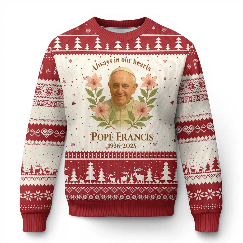 Always in Our Hearts Pope Francis Ugly Christmas Sweater Viva il Papa 1936-2025 TS02 Beige Red Print Your Wear