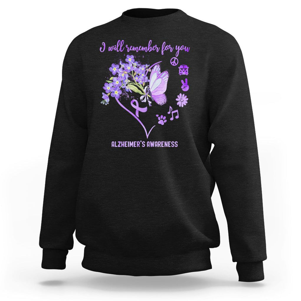 Purple Butterfly Alzheimer's Awareness Sweatshirt I Will Remember For You ALZ Support Squad TS02 Black Print Your Wear