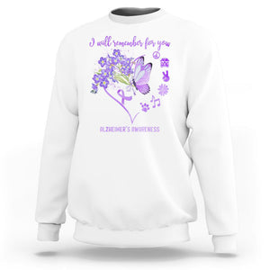 Purple Butterfly Alzheimer's Awareness Sweatshirt I Will Remember For You ALZ Support Squad TS02 White Print Your Wear