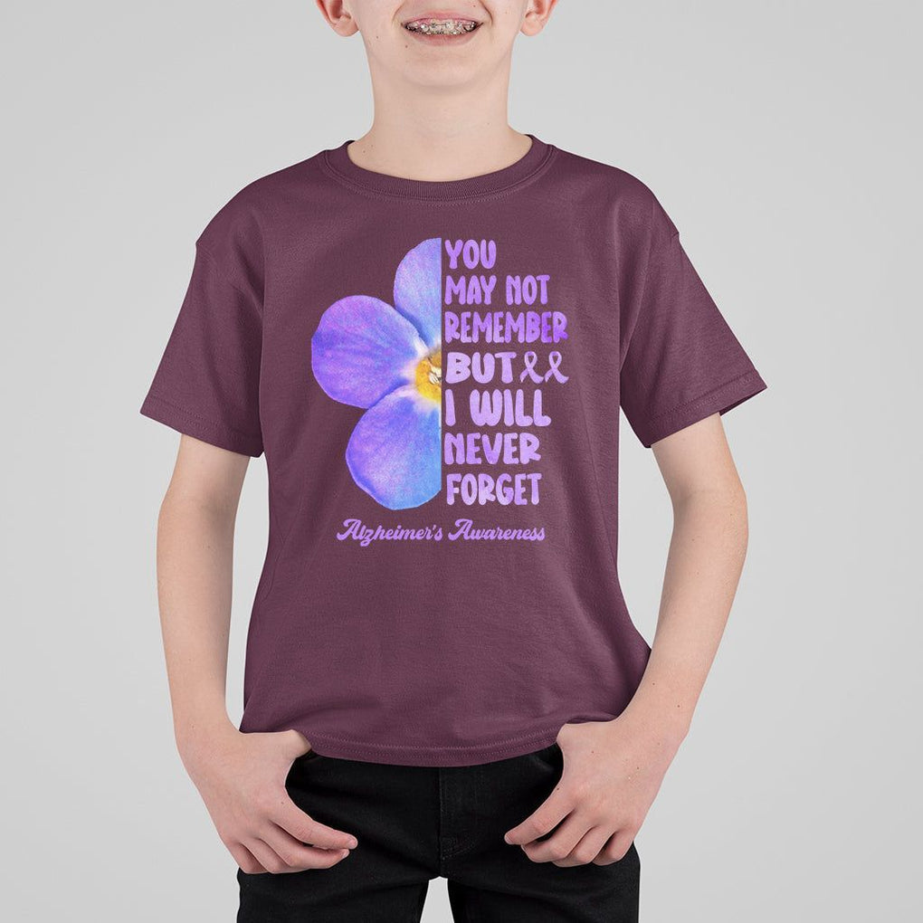 Forget Me Not Alzheimer's Awareness T Shirt For Kid You May Not Remember But I Will Never Forget Support Squad ALZ TS02 Maroon Print Your Wear