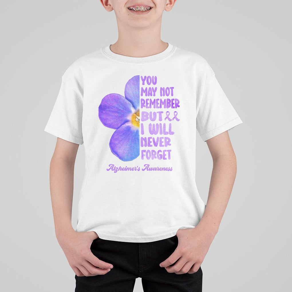 Forget Me Not Alzheimer's Awareness T Shirt For Kid You May Not Remember But I Will Never Forget Support Squad ALZ TS02 White Print Your Wear