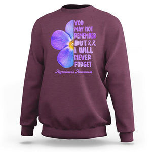 Forget Me Not Alzheimer's Awareness Sweatshirt You May Not Remember But I Will Never Forget Support Squad ALZ TS02 Maroon Print Your Wear