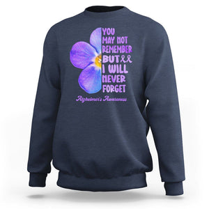 Forget Me Not Alzheimer's Awareness Sweatshirt You May Not Remember But I Will Never Forget Support Squad ALZ TS02 Navy Print Your Wear