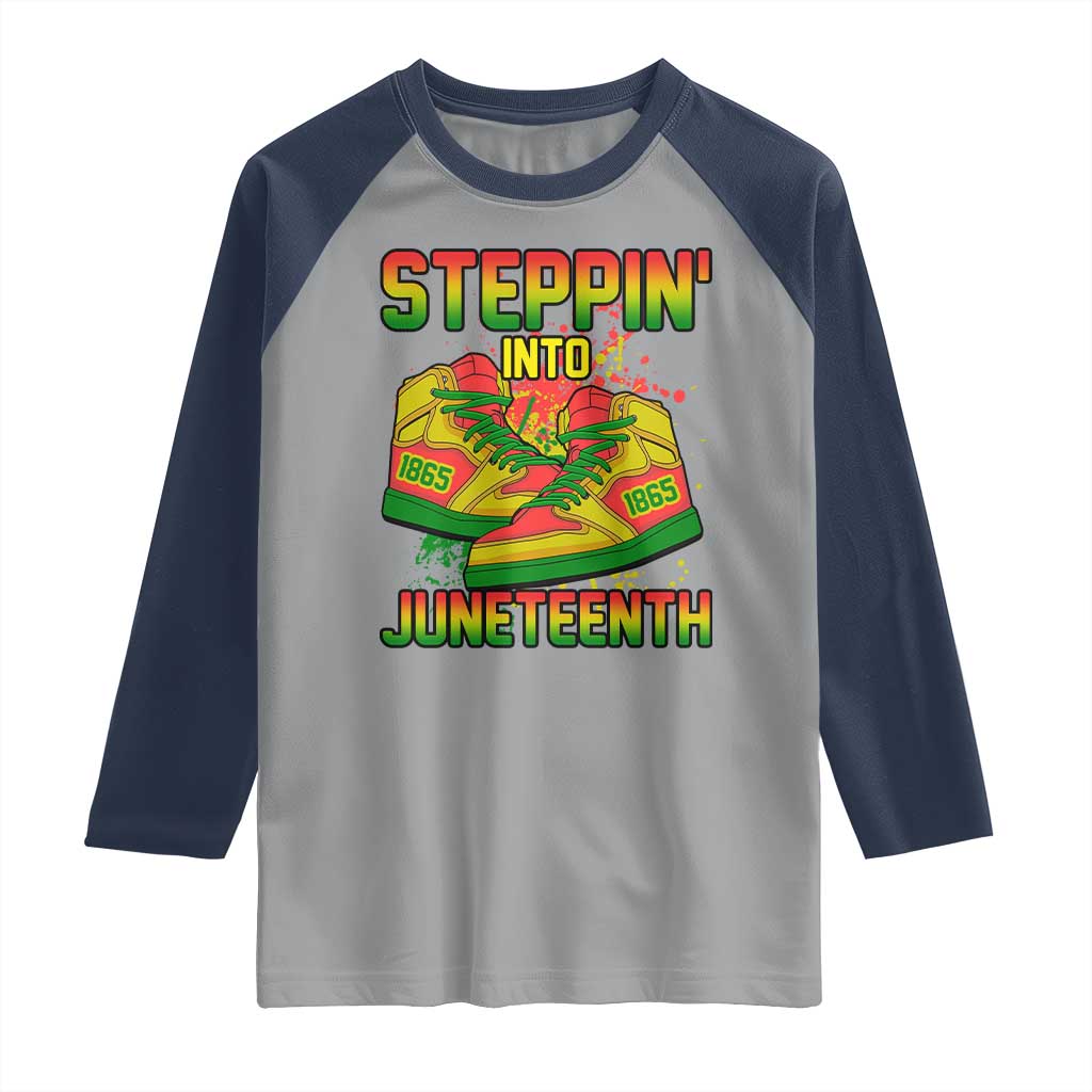 Steppin' Into Juneteenth 1865 Raglan Shirt Freedom Day African American Pride TS02 Sport Gray Navy Print Your Wear