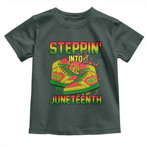 Steppin' Into Juneteenth 1865 Toddler T Shirt Freedom Day African American Pride TS02 Dark Forest Green Print Your Wear