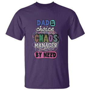 Funny Dad T Shirt Dad By Choice Chaos Manager By Need Father's Day TS02 Purple Print Your Wear