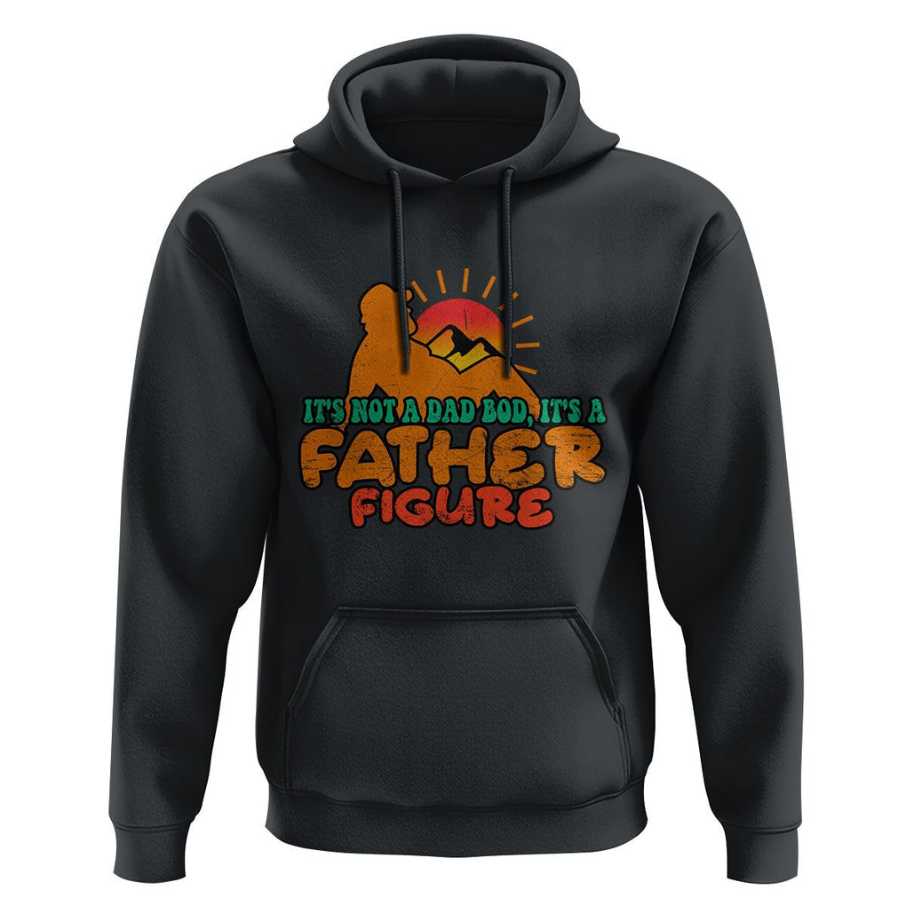 Funny Dad Hoodie It's Not A Dad Bod It's A Father Figure Retro TS02 Black Print Your Wear