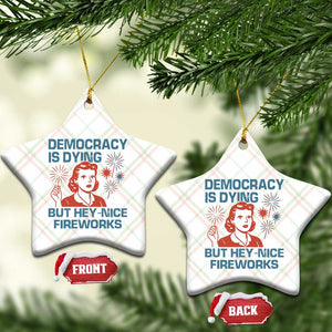 Retro Lady Democracy Is Dying But Hey Nice Fireworks Ceramic Ornament Funny 4th of July Political Satire TS02 Print Your Wear