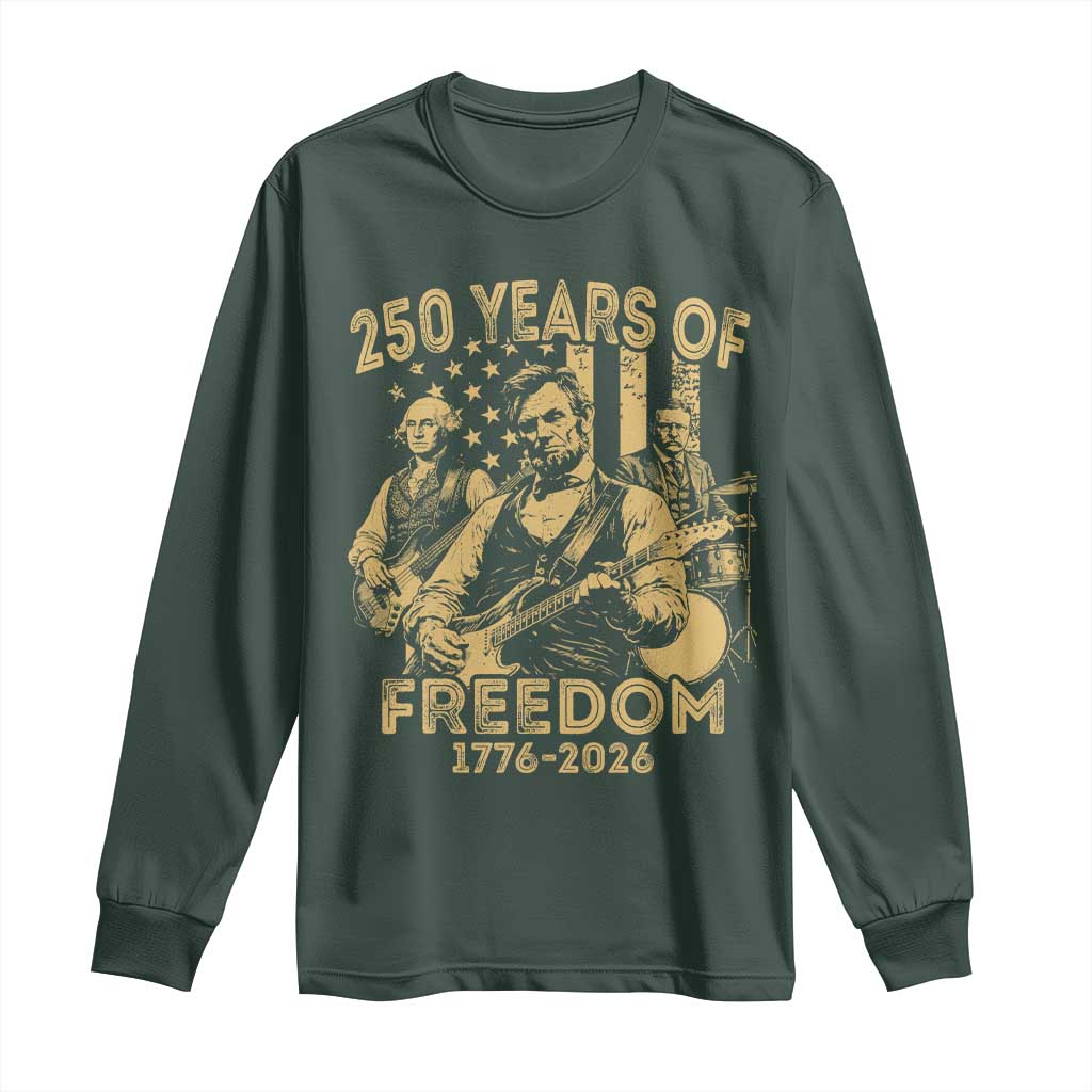 250 Years of Freedom US Presidents Rock Band Long Sleeve Shirt Funny Abraham Lincoln George Washington Teddy Roosevelt Concert 1776 to 2026