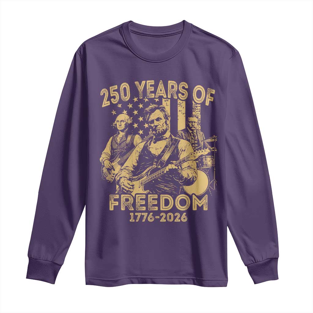 250 Years of Freedom US Presidents Rock Band Long Sleeve Shirt Funny Abraham Lincoln George Washington Teddy Roosevelt Concert 1776 to 2026