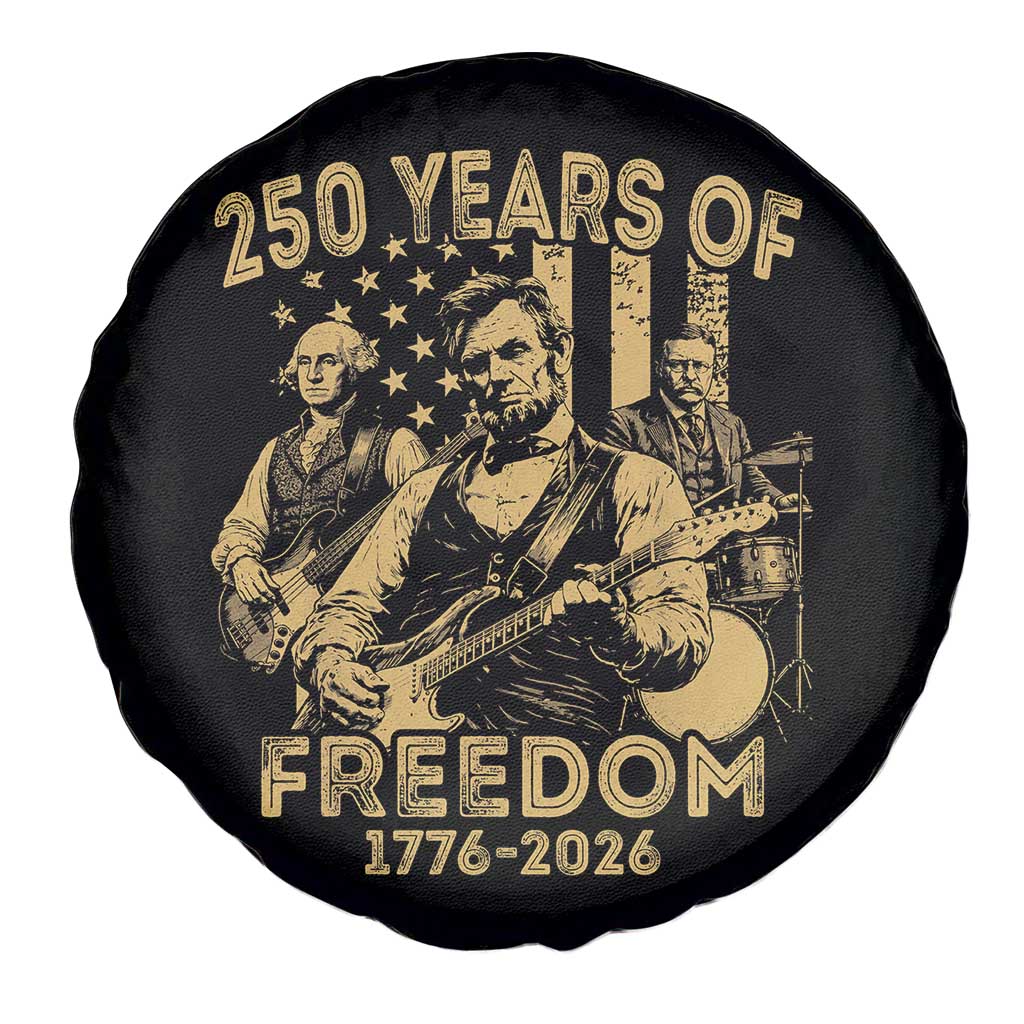 250 Years of Freedom US Presidents Rock Band Spare Tire Cover Funny Abraham Lincoln George Washington Teddy Roosevelt Concert 1776 to 2026 TS02 Print Your Wear