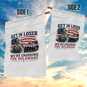 Get In Loser We're Crossing The Delaware Uncle Sam Style Garden Flag Funny George Washington Pointing Vintage American Flag Patriotic TS02 Print Your Wear