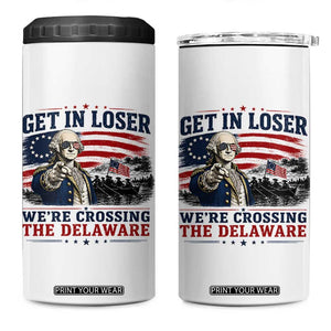 Get In Loser We're Crossing The Delaware Uncle Sam Style 4 in 1 Can Cooler Tumbler Funny George Washington Pointing Vintage American Flag Patriotic TS02 One Size: 16 oz White Print Your Wear