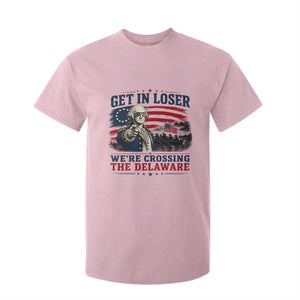 Get In Loser We're Crossing The Delaware Uncle Sam Style T Shirt For Kid Funny George Washington Pointing Vintage American Flag Patriotic TS02 Light Pink Print Your Wear