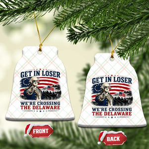 Get In Loser We're Crossing The Delaware Uncle Sam Style Ceramic Ornament Funny George Washington Pointing Vintage American Flag Patriotic TS02 Print Your Wear