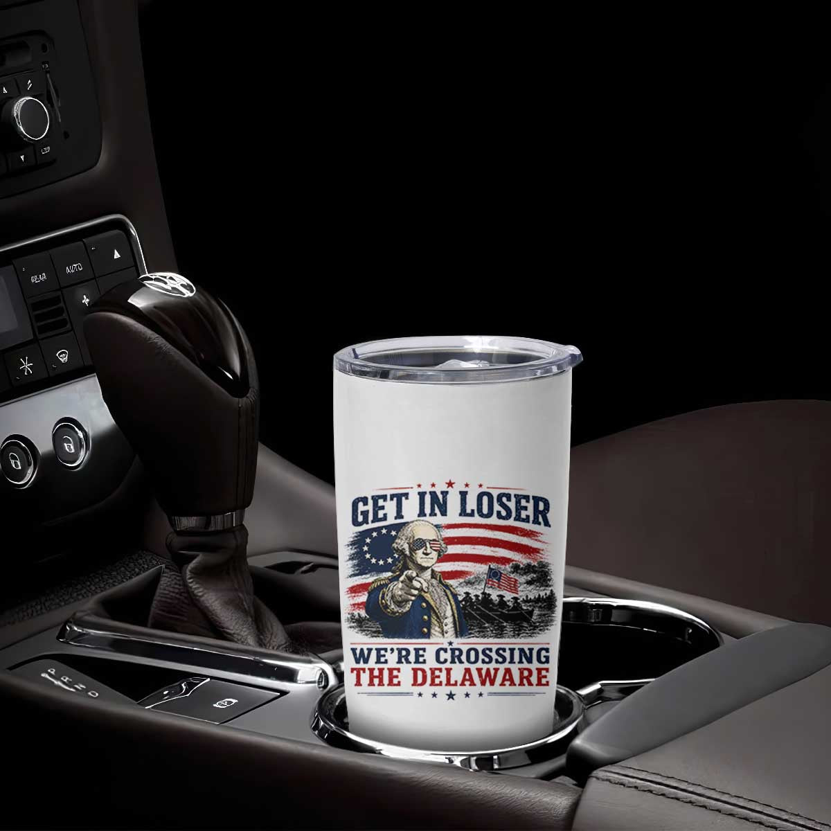 Get In Loser We're Crossing The Delaware Uncle Sam Style Tumbler Cup Funny George Washington Pointing Vintage American Flag Patriotic TS02 Print Your Wear