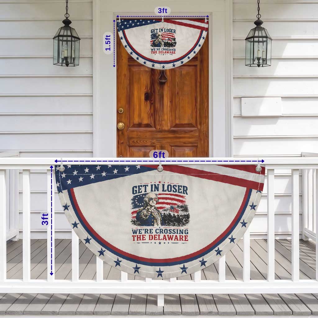 Get In Loser We're Crossing The Delaware Uncle Sam Style Patriotic Fan Flag Funny George Washington Pointing Vintage American Flag