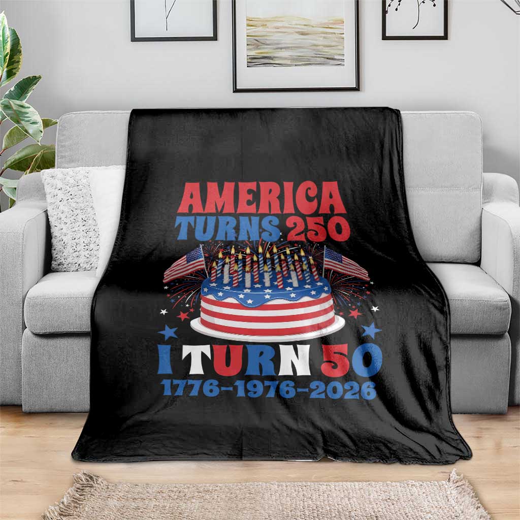 America Turns 250 I Turn 50 Funny 1976 Birthday Throw Blanket American Flag Cake 1776 to 2026 Semiquincentennial TS02 Print Your Wear