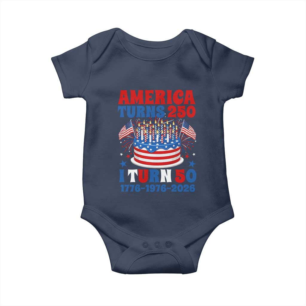 America Turns 250 I Turn 50 Funny 1976 Birthday Baby Onesie American Flag Cake 1776 to 2026 Semiquincentennial TS02 Navy Print Your Wear