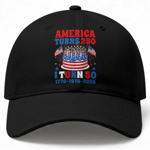 America Turns 250 I Turn 50 Funny 1976 Birthday Baseball Cap American Flag Cake 1776 to 2026 Semiquincentennial TS02 Print Your Wear