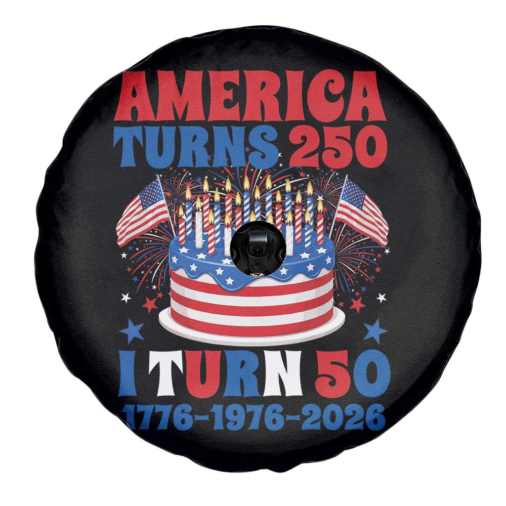America Turns 250 I Turn 50 Funny 1976 Birthday Spare Tire Cover American Flag Cake 1776 to 2026 Semiquincentennial TS02 Print Your Wear