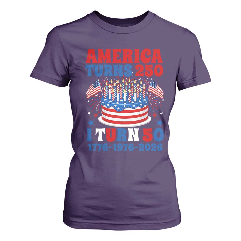 America Turns 250 I Turn 50 Funny 1976 Birthday T Shirt For Women American Flag Cake 1776 to 2026 Semiquincentennial TS02 Purple Print Your Wear