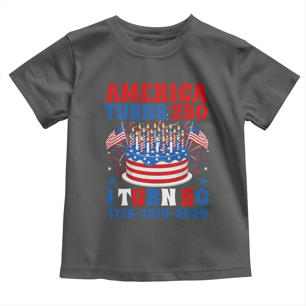 America Turns 250 I Turn 50 Funny 1976 Birthday Toddler T Shirt American Flag Cake 1776 to 2026 Semiquincentennial TS02 Dark Heather Print Your Wear