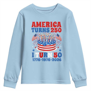 America Turns 250 I Turn 50 Funny 1976 Birthday Youth Sweatshirt American Flag Cake 1776 to 2026 Semiquincentennial TS02 Light Blue Print Your Wear