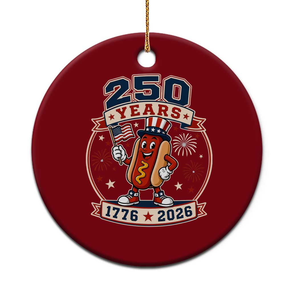 250 Years 1776 to 2026 Cartoon Hot Dog Ceramic Ornament Funny Uncle Sam Top Hat Waving American Flag Semiquincentennial TS02 1pc Red Print Your Wear