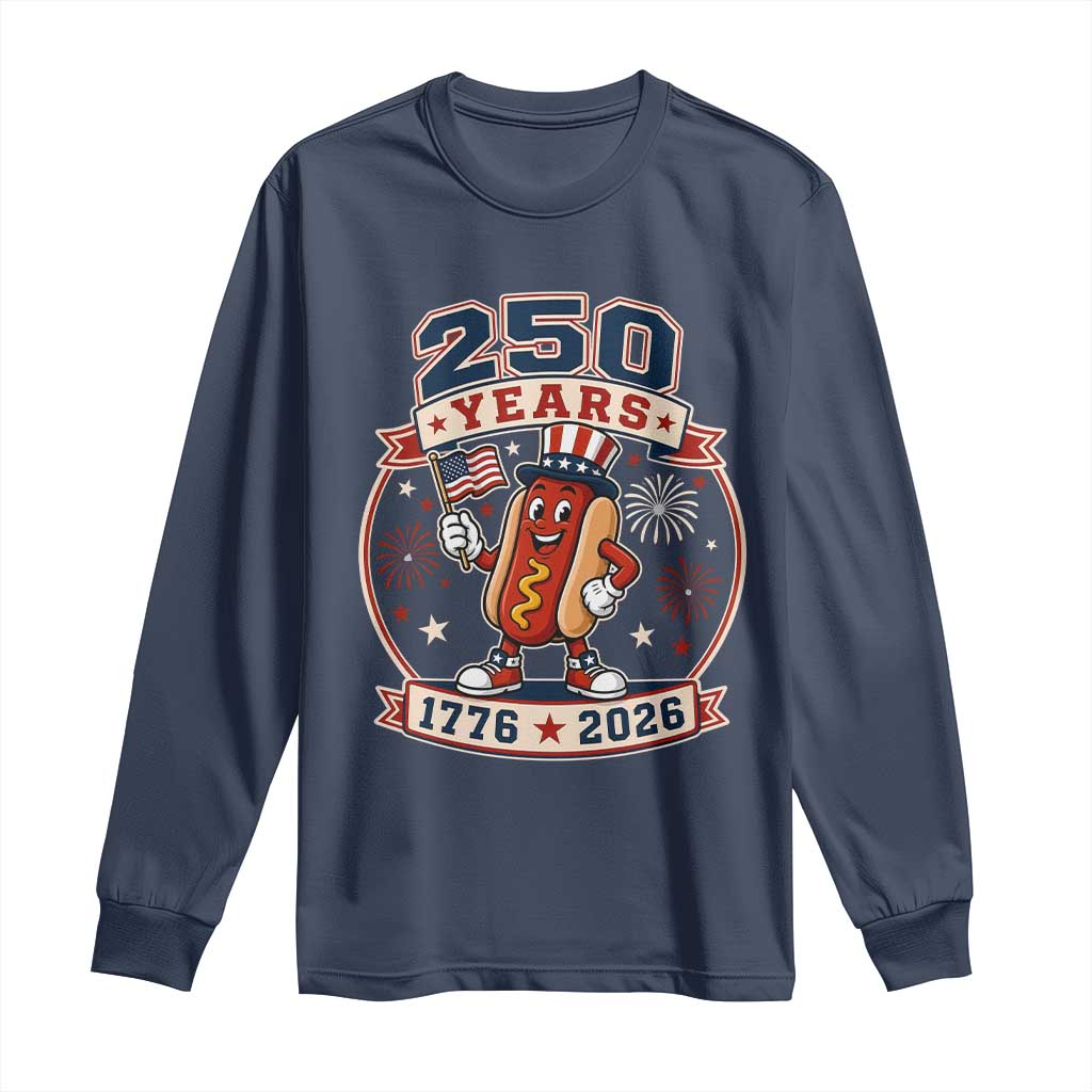 250 Years 1776 to 2026 Cartoon Hot Dog Long Sleeve Shirt Funny Uncle Sam Top Hat Waving American Flag Semiquincentennial TS02 Navy Print Your Wear