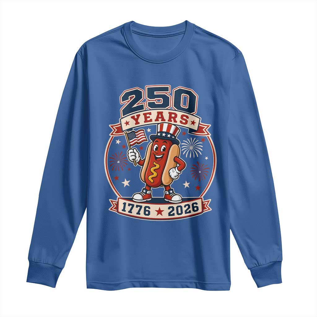 250 Years 1776 to 2026 Cartoon Hot Dog Long Sleeve Shirt Funny Uncle Sam Top Hat Waving American Flag Semiquincentennial TS02 Royal Blue Print Your Wear