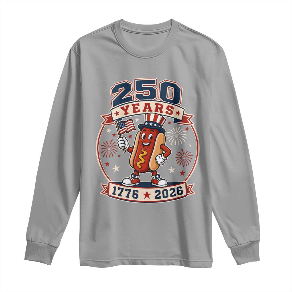 250 Years 1776 to 2026 Cartoon Hot Dog Long Sleeve Shirt Funny Uncle Sam Top Hat Waving American Flag Semiquincentennial TS02 Sport Gray Print Your Wear