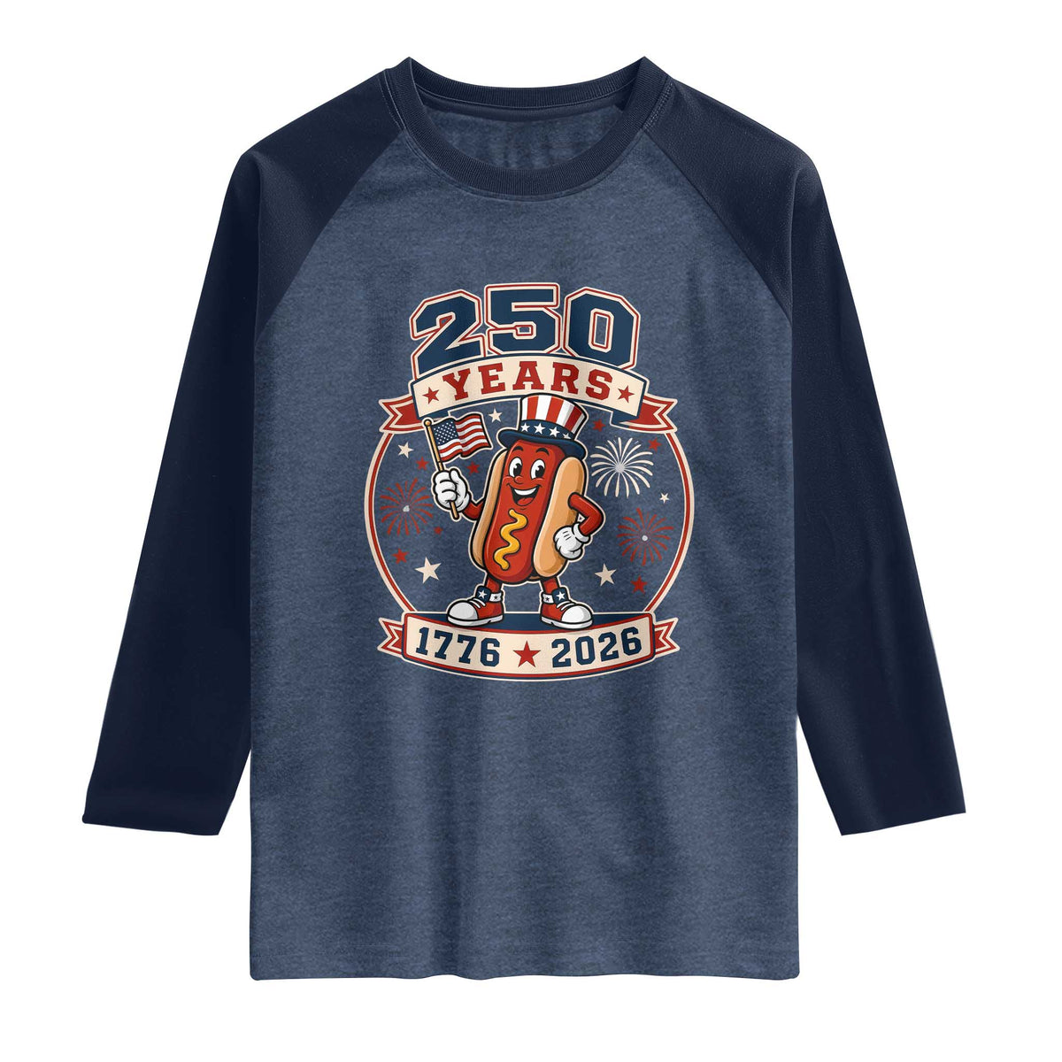 250 Years 1776 to 2026 Cartoon Hot Dog Raglan Shirt Funny Uncle Sam Top Hat Waving American Flag Semiquincentennial TS02 Heather Denim Navy Print Your Wear
