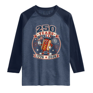 250 Years 1776 to 2026 Cartoon Hot Dog Raglan Shirt Funny Uncle Sam Top Hat Waving American Flag Semiquincentennial TS02 Heather Denim Navy Print Your Wear