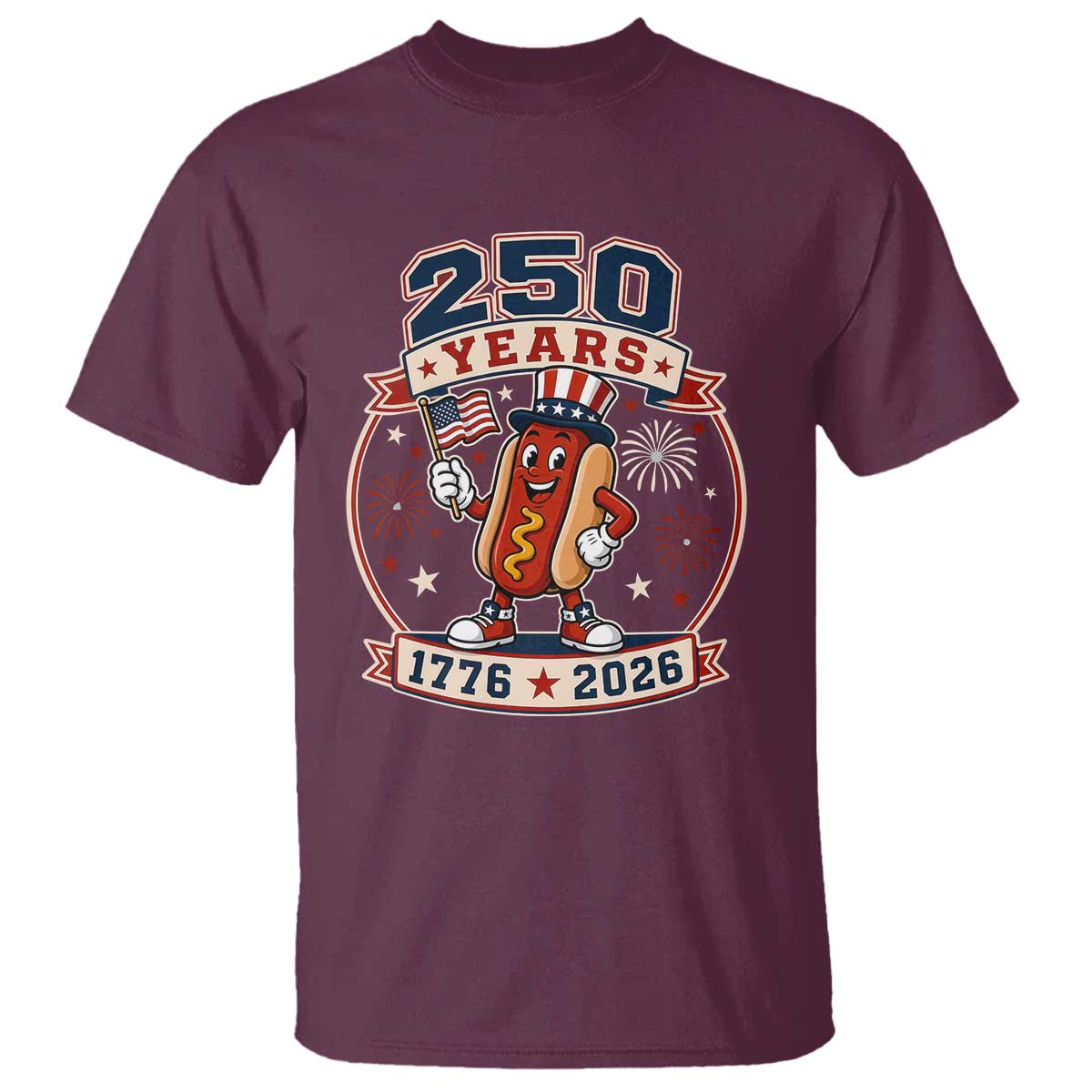 250 Years 1776 to 2026 Cartoon Hot Dog T Shirt Funny Uncle Sam Top Hat Waving American Flag Semiquincentennial TS02 Maroon Print Your Wear