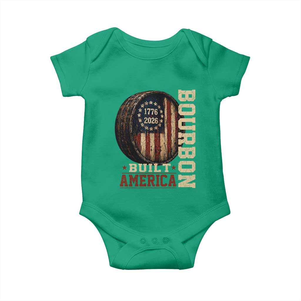 Bourbon Built America Vintage Distressed Graphic Baby Onesie American Flag Whiskey Barrel 1776 to 2026 Semiquincentennial Patriotic TS02 Irish Green Print Your Wear
