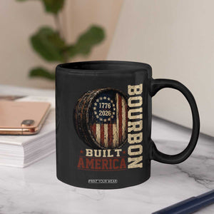 Bourbon Built America Vintage Distressed Graphic Coffee Mug American Flag Whiskey Barrel 1776 to 2026 Semiquincentennial Patriotic TS02 Print Your Wear