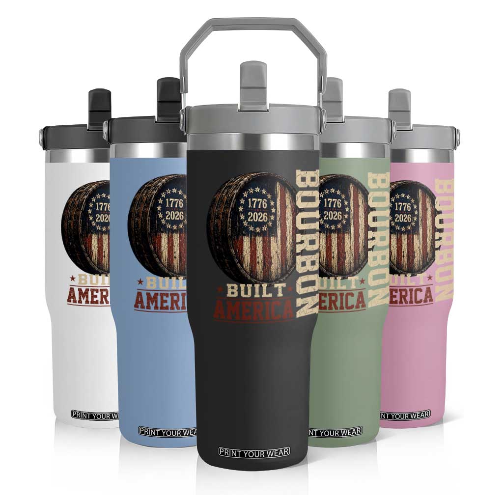 Bourbon Built America Vintage Distressed Graphic Flip Straw Tumbler American Flag Whiskey Barrel 1776 to 2026 Semiquincentennial Patriotic TS02 Print Your Wear