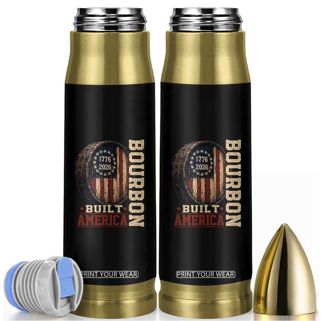 Bourbon Built America Vintage Distressed Graphic Bullet Tumbler American Flag Whiskey Barrel 1776 to 2026 Semiquincentennial Patriotic TS02 Black Print Your Wear