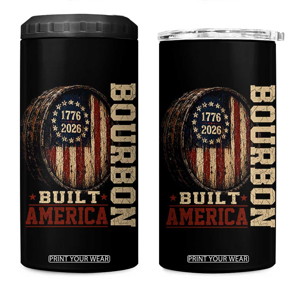Bourbon Built America Vintage Distressed Graphic 4 in 1 Can Cooler Tumbler American Flag Whiskey Barrel 1776 to 2026 Semiquincentennial Patriotic TS02 One Size: 16 oz Black Print Your Wear