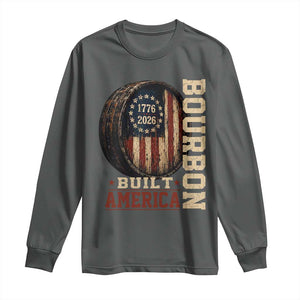 Bourbon Built America Vintage Distressed Graphic Long Sleeve Shirt American Flag Whiskey Barrel 1776 to 2026 Semiquincentennial Patriotic TS02 Dark Heather Print Your Wear