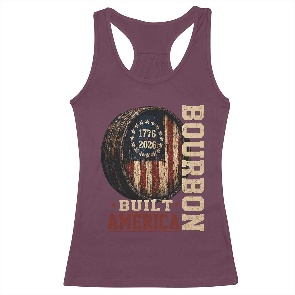 Bourbon Built America Vintage Distressed Graphic Racerback Tank Top American Flag Whiskey Barrel 1776 to 2026 Semiquincentennial Patriotic TS02 Maroon Print Your Wear