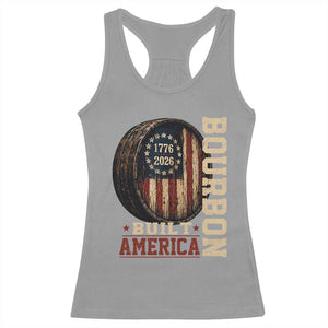 Bourbon Built America Vintage Distressed Graphic Racerback Tank Top American Flag Whiskey Barrel 1776 to 2026 Semiquincentennial Patriotic TS02 Sport Gray Print Your Wear
