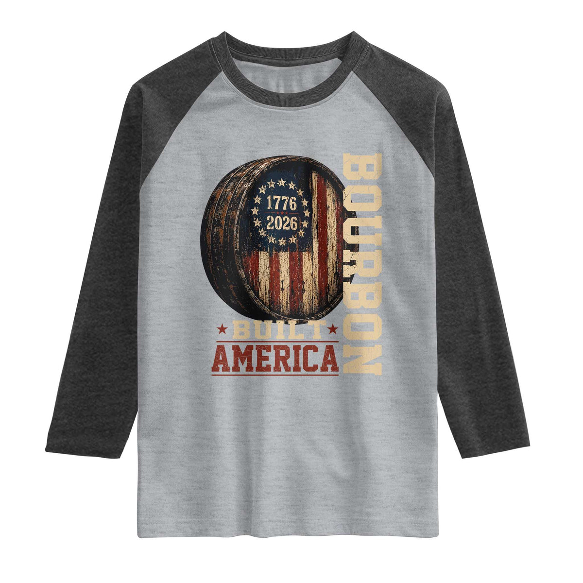 Bourbon Built America Vintage Distressed Graphic Raglan Shirt American Flag Whiskey Barrel 1776 to 2026 Semiquincentennial Patriotic TS02 Heather Gray Heather Charcoal Print Your Wear