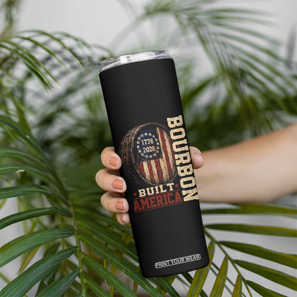Bourbon Built America Vintage Distressed Graphic Skinny Tumbler American Flag Whiskey Barrel 1776 to 2026 Semiquincentennial Patriotic TS02 Print Your Wear