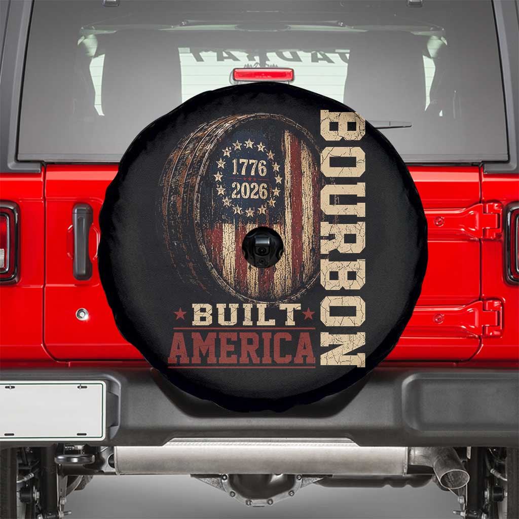 Bourbon Built America Vintage Distressed Graphic Spare Tire Cover American Flag Whiskey Barrel 1776 to 2026 Semiquincentennial Patriotic TS02 Black Print Your Wear