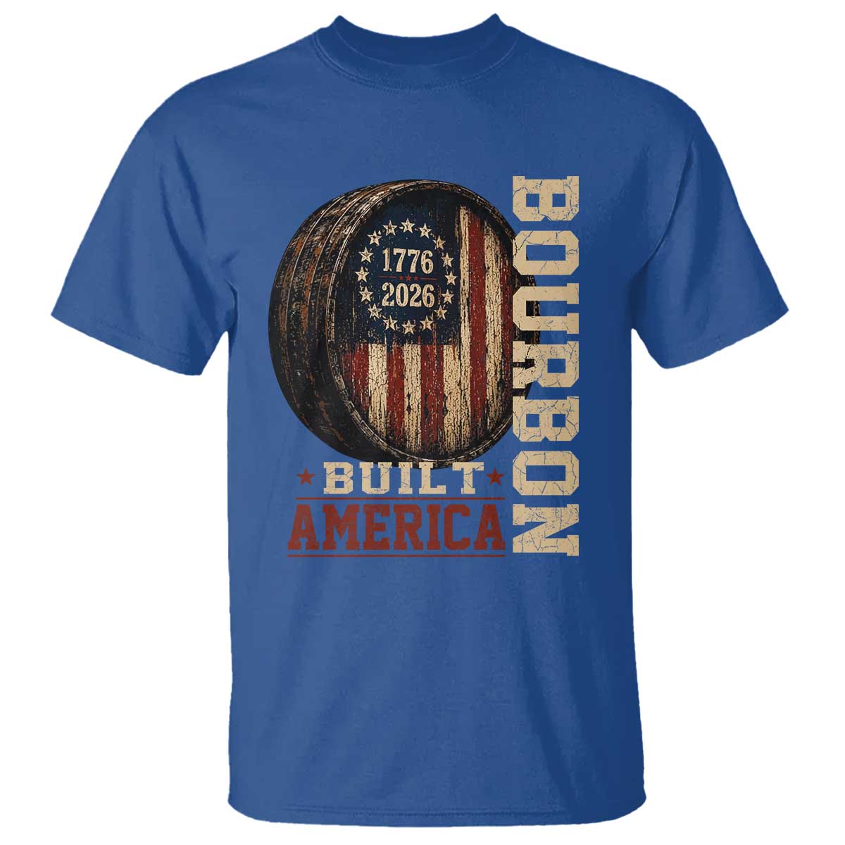 Bourbon Built America Vintage Distressed Graphic T Shirt American Flag Whiskey Barrel 1776 to 2026 Semiquincentennial Patriotic TS02 Royal Blue Print Your Wear